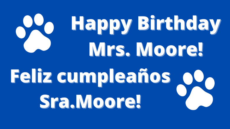 Happy birthday Mrs. Moore