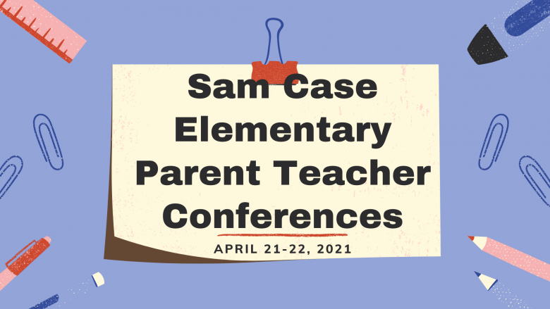 Parent Teacher conferences