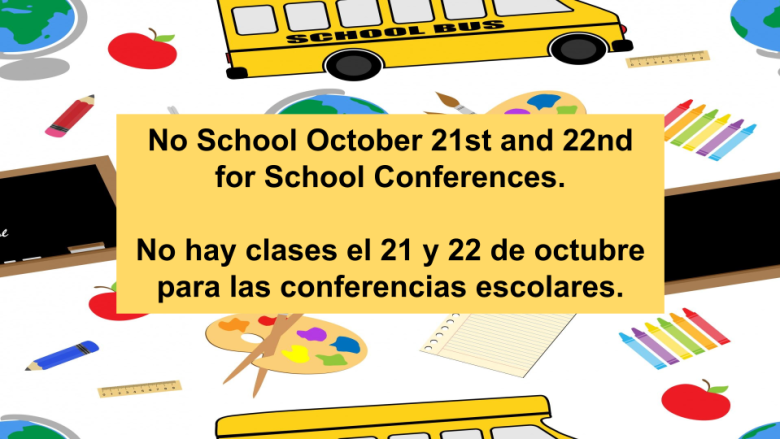 No School October 21st and 22nd for School Conferences